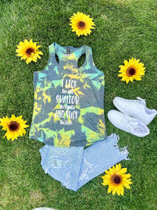 Lick the Salt, Swallow the Tequila, Suck the Lime Tie Dye Tank